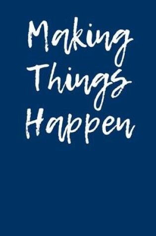 Cover of Making Things Happen