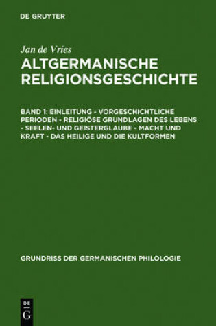 Cover of Einleitung - Vorgeschichtliche Perioden - Religioese Grundlagen Des Lebens - Seelen- Und Geisterglaube - Macht Und Kraft - Das Heilige Und Die Kultformen