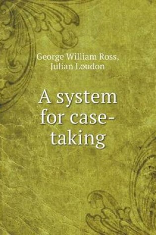 Cover of A system for case-taking