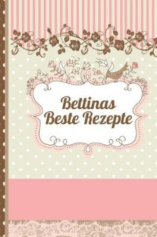 Cover of Bettinas Beste Rezepte