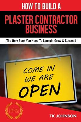 Book cover for How to Build a Plaster Contractor Business (Special Edition)