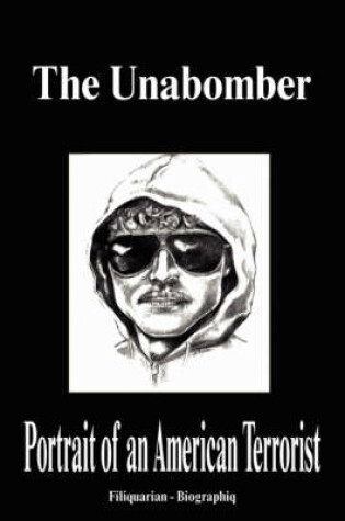 Cover of The Unabomber - Portrait of an American Terrorist (Biography)