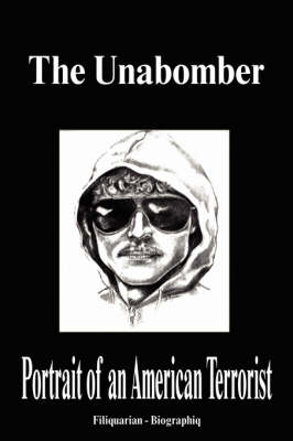 Book cover for The Unabomber - Portrait of an American Terrorist (Biography)