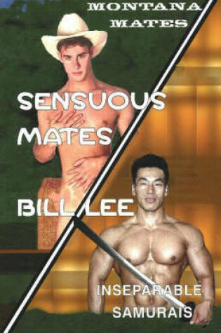 Cover of Sensuous Mates / Inseparable Samurais