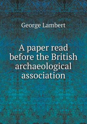 Book cover for A paper read before the British archaeological association