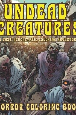 Cover of Horror Adult Coloring Book Undead Creatures