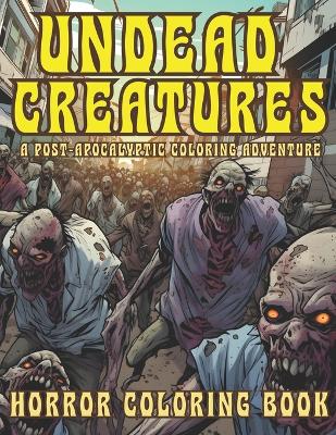 Book cover for Horror Adult Coloring Book Undead Creatures