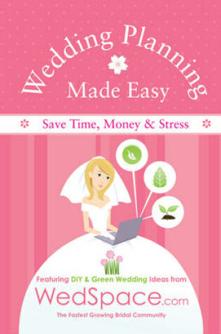 Cover of Wedding Planning Made Easy From WedSpace.com