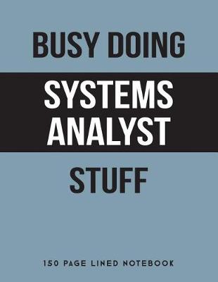 Book cover for Busy Doing Systems Analyst Stuff
