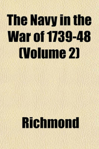 Cover of The Navy in the War of 1739-48 (Volume 2)