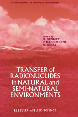 Book cover for Transfer of Radionuclides in Natural and Semi-Natural Environments