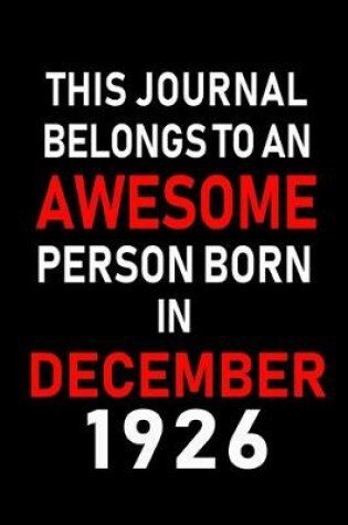 Cover of This Journal belongs to an Awesome Person Born in December 1926