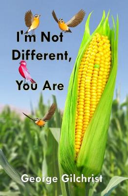 Book cover for I'm Not Different, You Are!