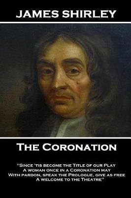 Book cover for James Shirley - The Coronation