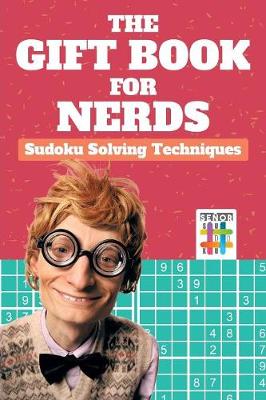 Book cover for The Gift Book for Nerds Sudoku Solving Techniques