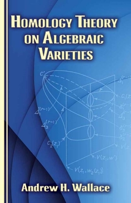 Cover of Homology Theory on Algebraic Varieties