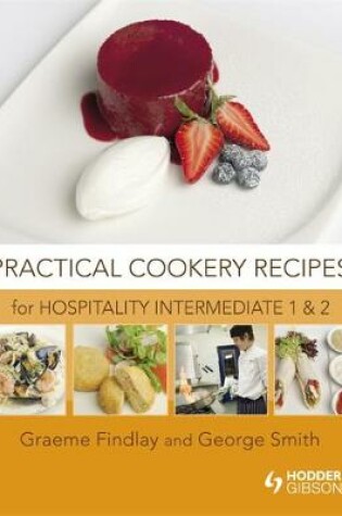 Cover of Practical Cookery Recipes for Hospitality Intermediate 1 and 2
