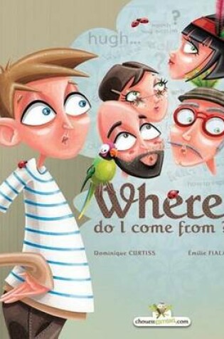 Cover of Where do I come from?