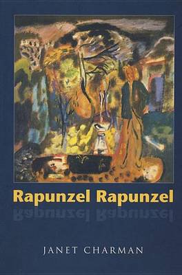 Book cover for Rapunzel, Rapunzel: Poems by Janet Charman