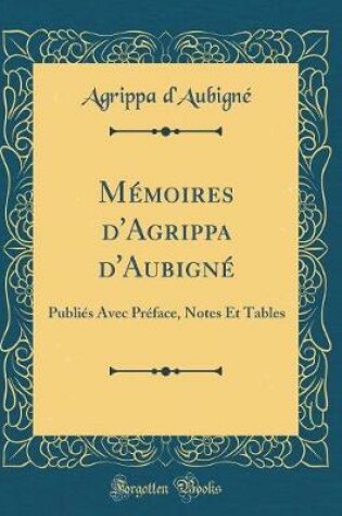 Cover of Memoires d'Agrippa d'Aubigne