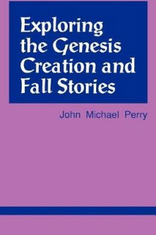 Cover of Exploring the Genesis Creation & Fall Stories