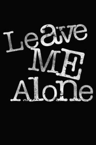 Cover of Leave Me Alone