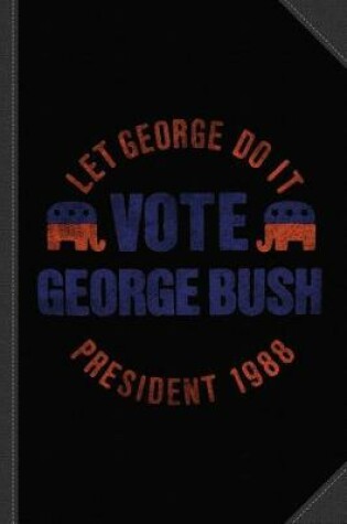 Cover of Let George Do It 1988 Vintage Journal Notebook