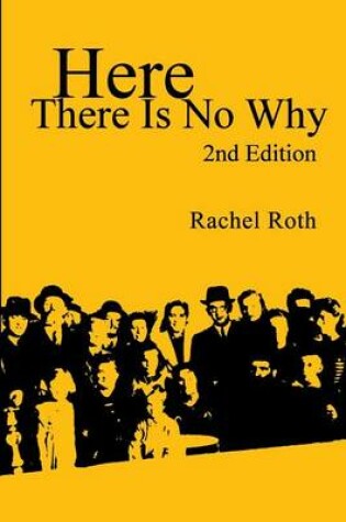 Cover of Here There Is No Why
