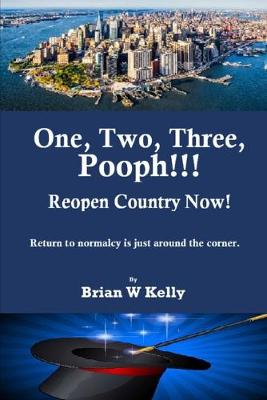 Book cover for One, Two, Three Pooph!!! Reopen Country Now!