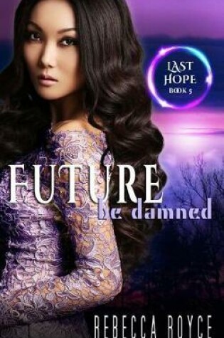 Cover of Future Be Damned