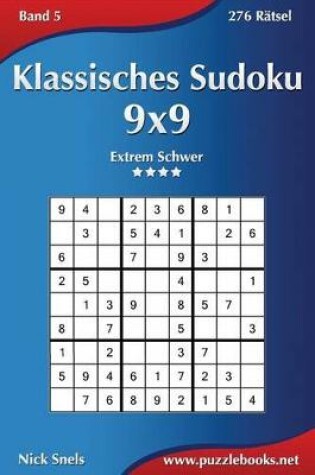 Cover of Klassisches Sudoku 9x9 - Extrem Schwer - Band 5 - 276 Rätsel