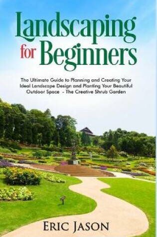 Cover of Landscaping for Beginners