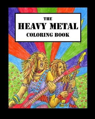 Book cover for The Heavy Metal Coloring Book