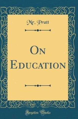 Cover of On Education (Classic Reprint)