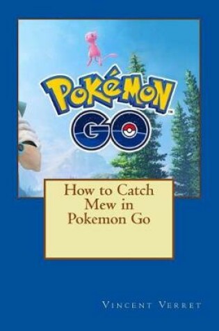 Cover of How to Catch Mew in Pokemon Go