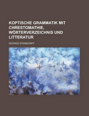 Book cover for Koptische Grammatik Mit Chrestomathie, Worterverzeichnis Und Litteratur