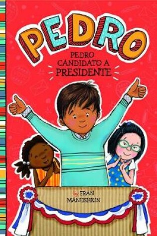 Cover of Pedro, Candidato A Presidente