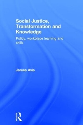 Cover of Social Justice, Transformation and Knowledge