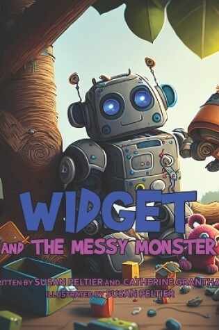 Cover of Widget and the Messy Monster