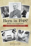 Book cover for Born in 1948? What Else Happened?