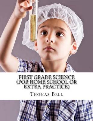 Book cover for First Grade Science (For Home School or Extra Practice)