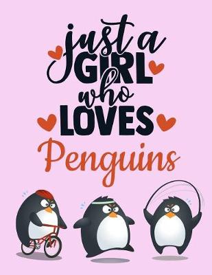 Book cover for Just a Girl Who Loves Penguins