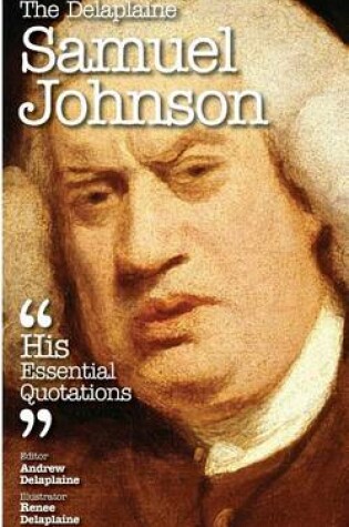 Cover of The Delaplaine Samuel Johnson - His Essential Quotations