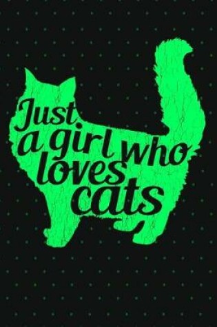 Cover of Just a Girl Who Loves Cats