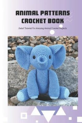 Cover of Animal Patterns Crochet Book