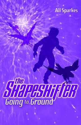 Book cover for The Shapeshifter 3 Going to Ground