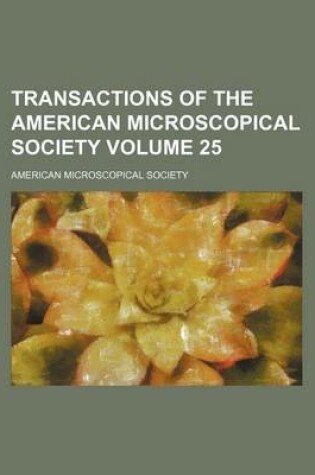 Cover of Transactions of the American Microscopical Society Volume 25