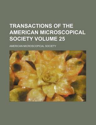 Book cover for Transactions of the American Microscopical Society Volume 25