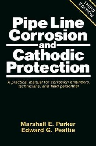 Cover of Pipeline Corrosion and Cathodic Protection