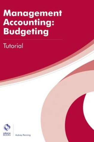 Cover of Management Accounting: Budgeting Tutorial